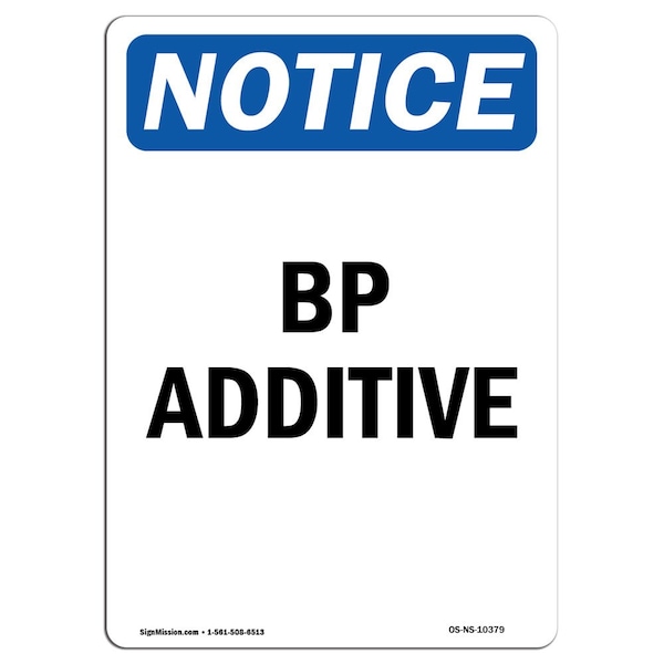 Safety Sign, OSHA Notice, 5" Height, BP Additive Sign, Portrait, 10PK